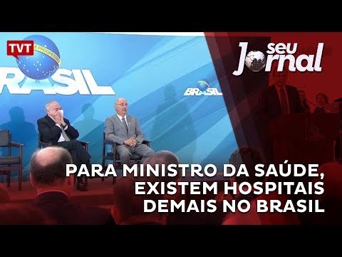 Para ministro da Saúde, existem hospitais demais no Brasil