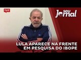 Lula aparece na frente em pesquisa do Ibope