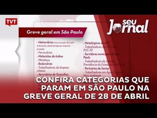 Confira categorias que param em São Paulo na greve geral de 28 de abril