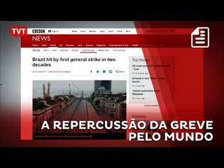 Jornais internacionais repercutem greve geral que parou Brasil