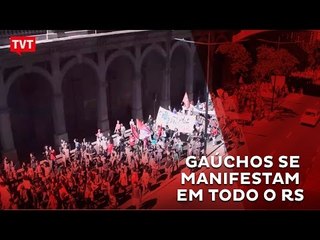 Gaúchos se manifestam em todo o Rio Grande do Sul