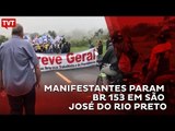 Manifestantes param BR 153 em São José do Rio Preto