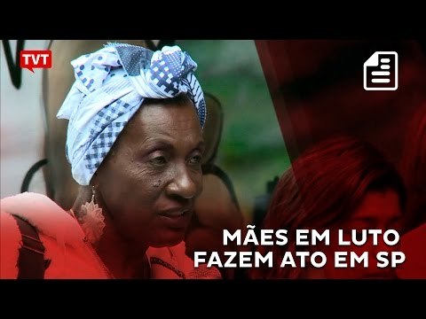 Mães em Luto da Zona Leste pede justiça para filhos assassinados