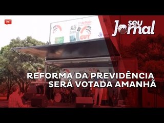 Câmara se prepara para votar reforma da Previdência
