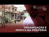 Organização e música na periferia