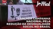 Lançada Campanha Nacional pela Redução da Desigualdade Social no Brasil