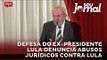 Defesa do ex-presidente Lula denuncia abusos jurídicos contra Lula