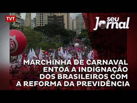 Marchinha de carnaval entoa a indignação dos brasileiros com a reforma da Previdência