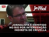 Jornalista é demitido no Rio por intervenção indireta de Crivella
