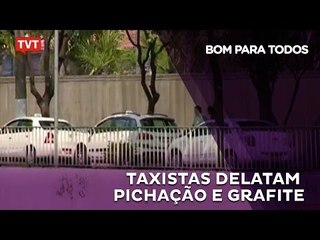 Doria faz acordo com taxistas para delatarem Pichação e Grafite
