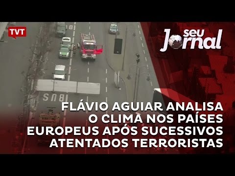 Comentarista internacional analisa o clima nos países europeus após sucessivos atentados terroristas