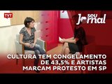 Cultura tem congelamento de 43,5% e artistas marcam protesto em SP