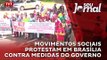Movimentos sociais protestam em Brasília contra medidas do governo