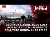 Jornada Nacional de Luta por Moradia Milhares de Sem-Teto ocupa ruas em SP