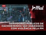 Servidores públicos de Cachoeirinha são agredidos com violência pela PM