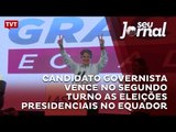 Candidato governista vence no segundo turno as eleições presidenciais no Equador