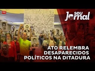 Ato relembra desaparecidos políticos e pede resposta do Estado Brasileiro