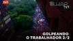 Olha TVT: GOLPEando o trabalhador e os direitos conquistados - 2/2