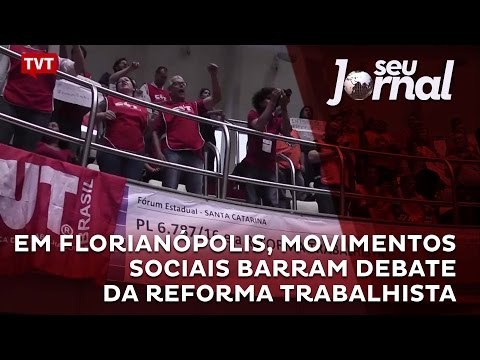Em Florianópolis, movimentos sociais barram debate da Reforma Trabalhista