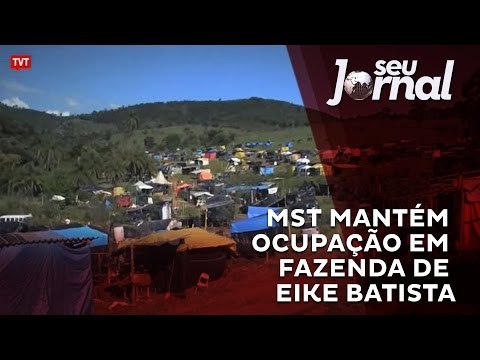 MST mantém ocupação em fazenda de Eike Batista