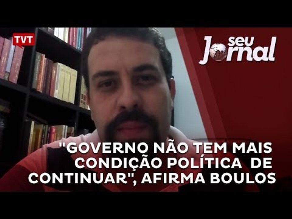 "Governo não tem mais condição política de continuar", afirma Boulos