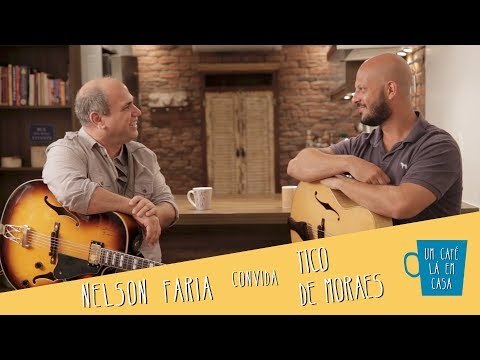 Um Café Lá em Casa com Tico de Moraes e Nelson Faria
