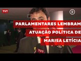 Parlamentares lembram atuação política de Marisa Letícia