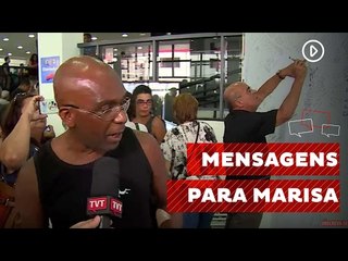 Em painel, visitantes deixam mensagens de despedida para Marisa Letícia