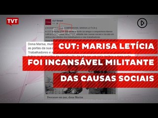 CUT: Marisa Letícia foi incansável militante das causas sociais