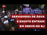 Trabalhadores na Cedae entram em greve no Rio de Janeiro