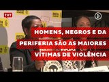 Homens, negros e da periferia são as maiores vítimas de violência, diz Anistia