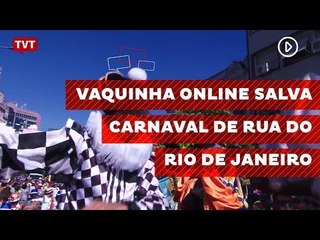 Vaquinha online salva carnaval de rua do Rio de Janeiro