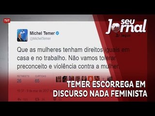 Temer tenta amenizar gafe após escorregar em discurso nada feminista