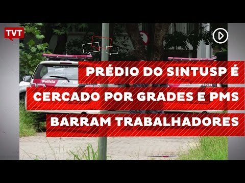 Prédio do Sintusp é cercado por grades e PMs barram trabalhadores