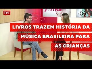 Livros trazem história da música brasileira para as crianças