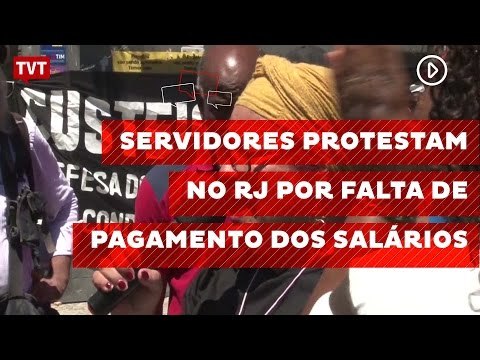 Servidores protestam no RJ por falta de pagamento dos salários