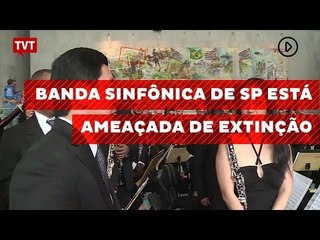 Banda Sinfônica de SP está ameaçada de extinção