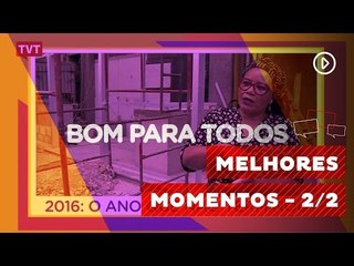Bom Para Todos: Melhores Momentos de 2016 (parte 1) 2/2