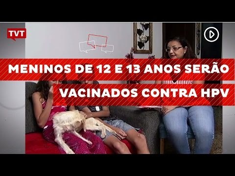 Meninos de 12 e 13 anos serão vacinados contra HPV