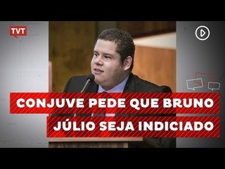 Conselho Nacional de Juventude pede que Bruno Júlio seja indiciado
