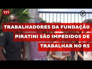 Trabalhadores da Fundação Piratini são impedidos de trabalhar no RS