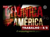 Crônicas de América: Trabalho - 3/3