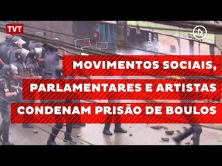 Tải video: Movimentos sociais, parlamentares e artistas condenam prisão de Boulos