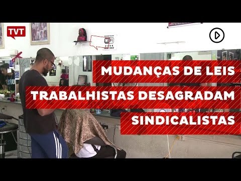 Mudanças de leis trabalhistas desagradam sindicalistas