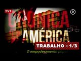 Crônicas de América: Trabalho - 1/3