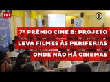 7º Prêmio Cine B: projeto leva filmes às periferias onde não há cinemas