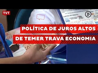 Política de juros altos de Temer trava economia, diz Ladislau Dowbor
