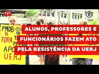 Download Video: Alunos, professores e funcionários fazem ato pela resistência da UERJ