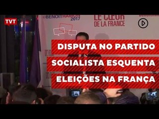 Disputa no Partido Socialista esquenta eleições na França