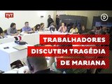 Trabalhadores discutem tragédia de Mariana e papel da BHP Billiton
